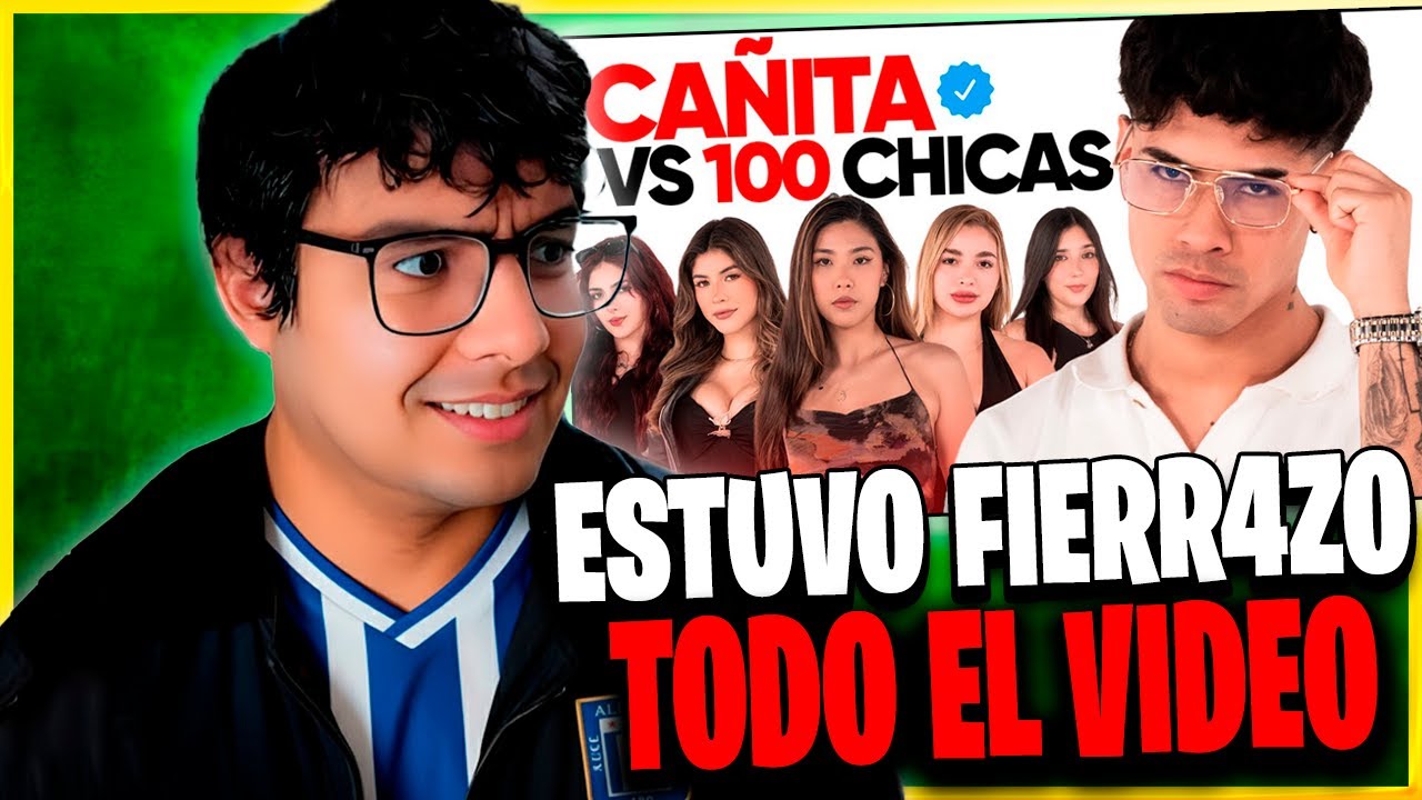 Goblinciano REACCIONA a CAÑITA VS 100 MUJERES