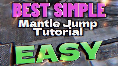 BEST Mantle Jump Tutorial - EASY | Simple