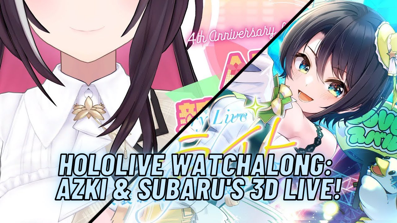 Hololive Watchalong: AZKi & Subaru 4th Anniversary 3D Live Watchalong!