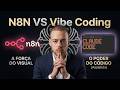 N8N vs Vibe Coding: O Fim da Automação Visual? 🤖 Programação com IA em 2026
