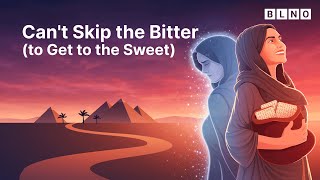 Can't Skip the Bitter (to Get to the Sweet)