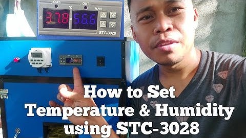 DIY Incubator / Panu e set ang STC 3028 Thermostat / How to Set Temperature & Humidity