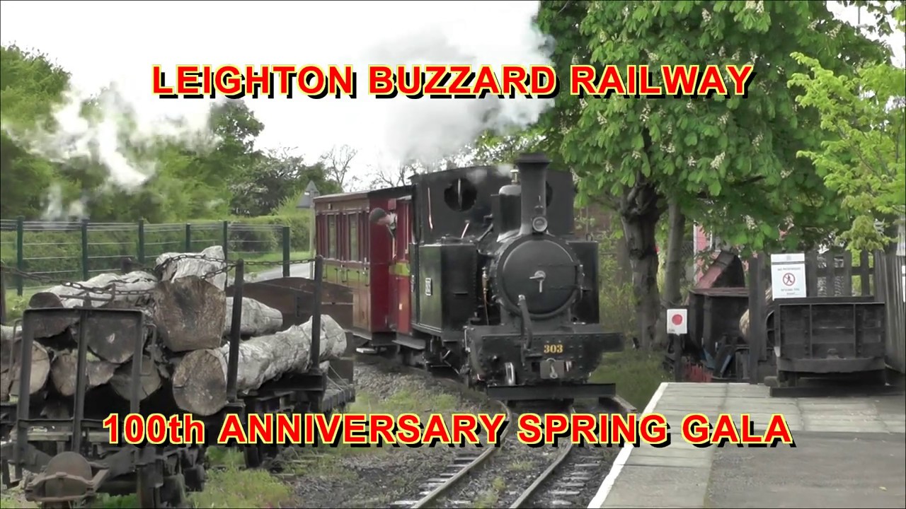 Leighton Buzzard Railway - 100th Anniversary Spring Gala - YouTube