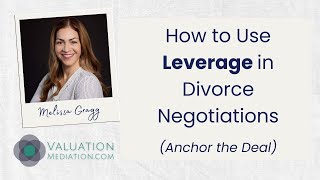 How to Use Leverage in Divorce: Protect Your Assets, Win Negotiations & Get a Fair Settlement