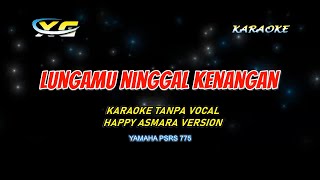 HAPPY ASMARA - LUNGAMU NINGGAL KENANGAN ( GOLEK LIYANE )(KARAOKE TANPA VOKAL)