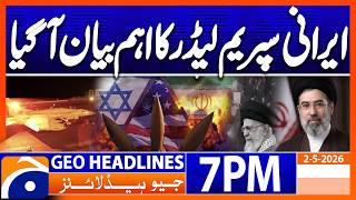 Iranian Supreme Leader's Statement..!! | Geo News 7 PM Headlines | 2nd May 2026