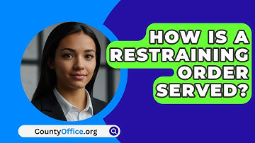 How Is A Restraining Order Served? - CountyOffice.org