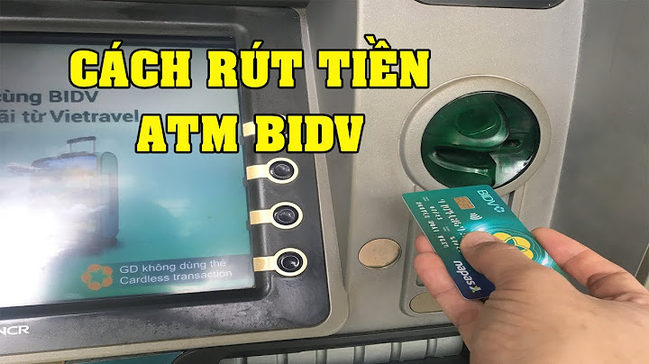 Hướng dẫn rút tiền từ cây atm