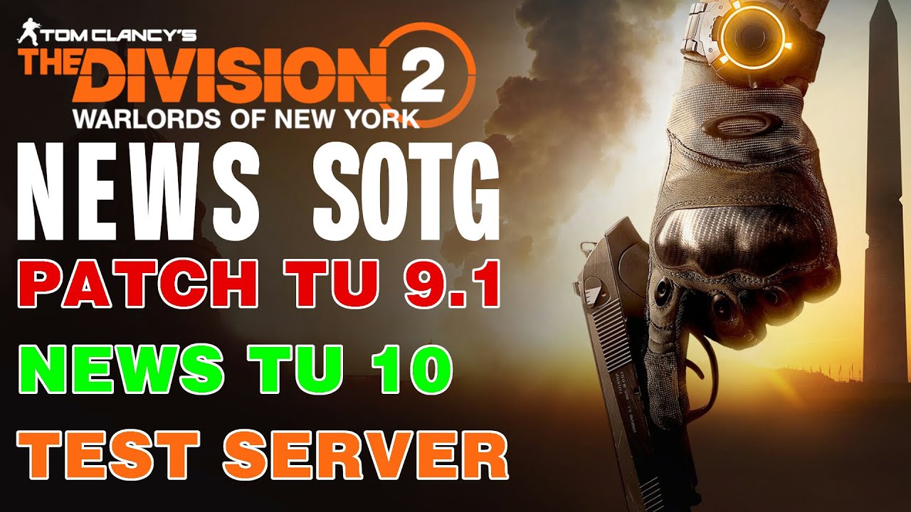 The Division 2 NEWS Patch TU 9.1 & TU 10 / PTS Server und RAID 2 - YouTube