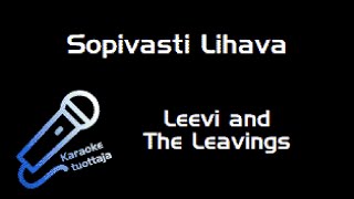 Leevi And The Leavings - Sopivasti Lihava Karaoke