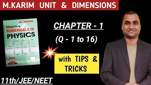 m Karim physics solutions class 11 I M karim unit and dimensions I objective numericals in physics