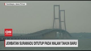 Jembatan Suramadu Ditutup Pada Malam Tahun Baru
