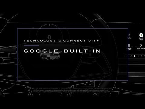 Google Built-In: Improve Your Driving Experience | Cadillac