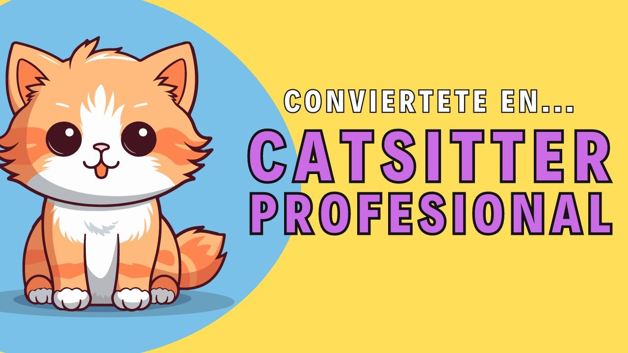 Catsitter Profesional - Empieza a vivir de tu pasión por los gatos