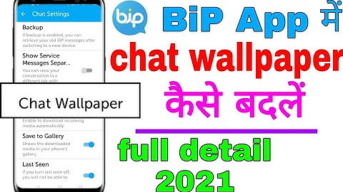 BiP App ka chat wallpaper kaise change kare | how to change chat wallpaper on bip app | 2021