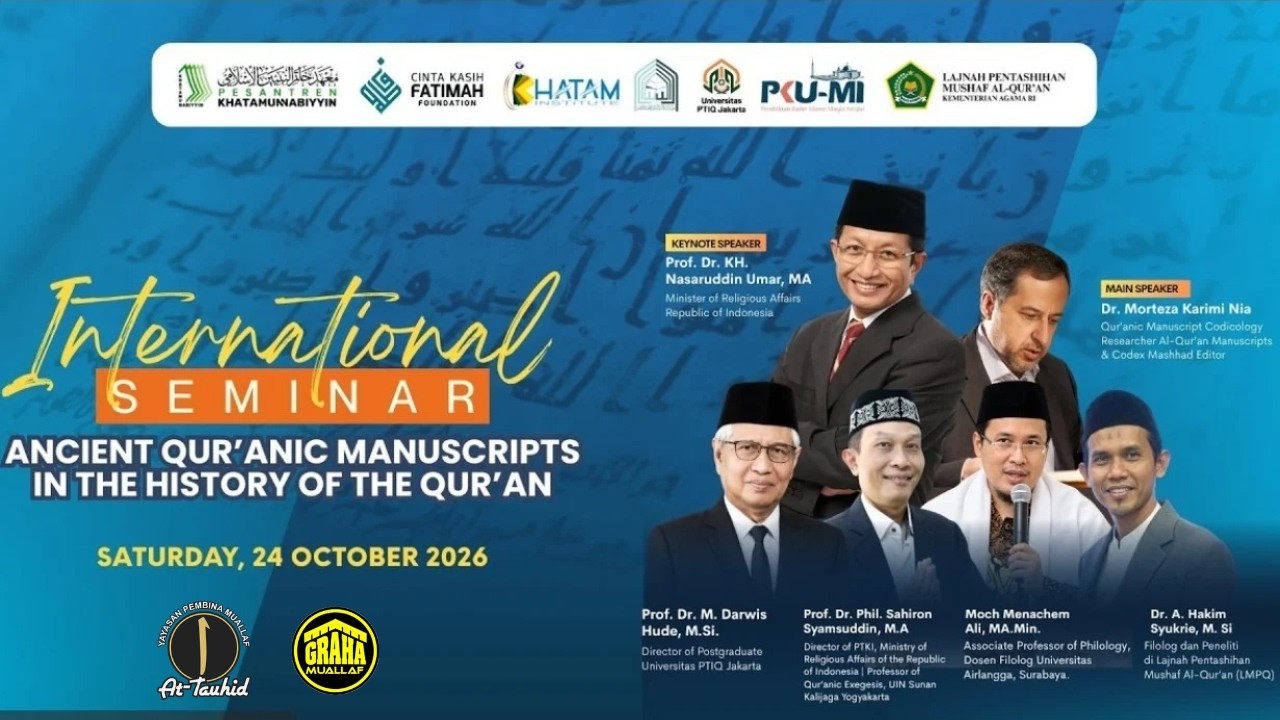 SEMINAR INTERNASIONAL “Manuskrip Al-Qur’an Kuno dalam Sejarah Al-Qur’an"