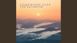 Video thumbnail of "Dan Hawkins - Somewhere over the rainbow"
