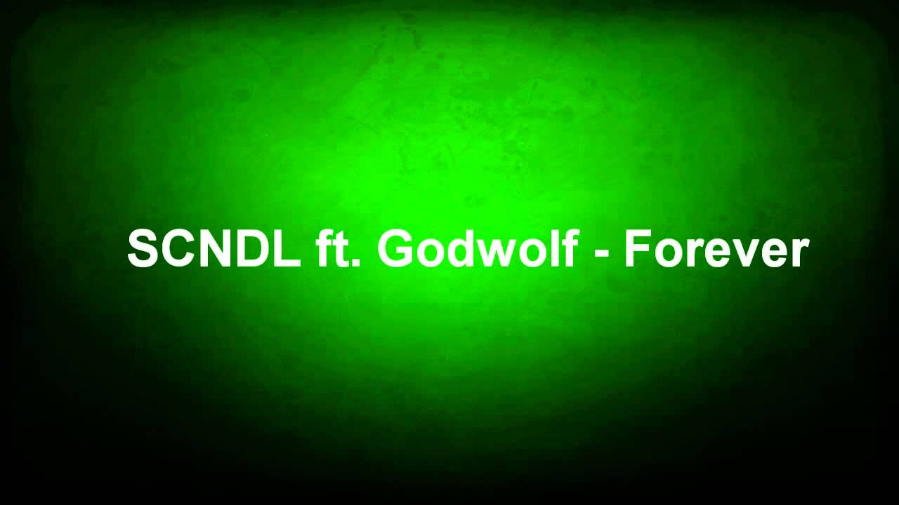 SCNDL ft. Godwolf - Forever (Remix by Wulpix)