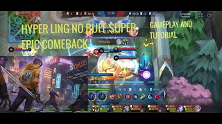 SUPER EPIC COMEBACK!!! GAMEPLAY LING NO BUFF BY AYANA!!