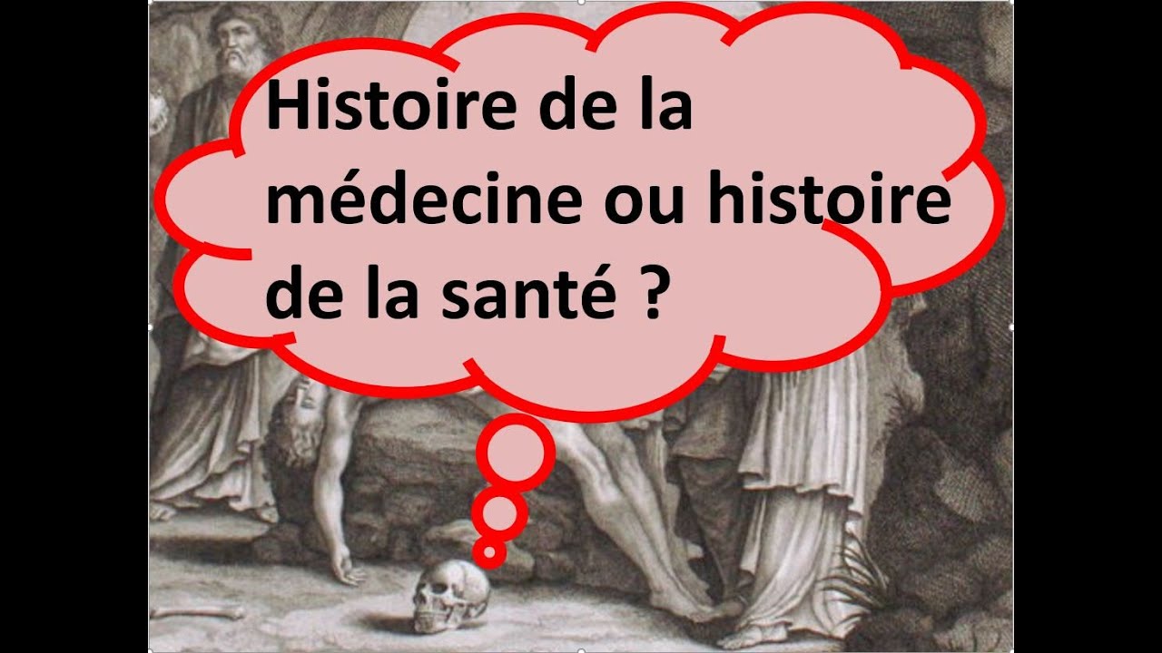 2 Histoire de la médecine ou histoire de la santé ? YouTube