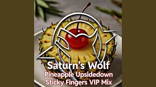 Pineapple Upsidedown (Sticky Fingers VIP Mix)