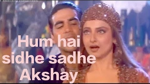 Hum hai sedhe sadhe Akshay Akshay song whatsapp status || Akshay kumar best bollywood status.