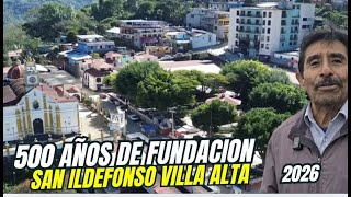 SAN ILDEFOSNO VILLA ALTA UN VIAJE DE 500 AÑOS: TRADICION, CULTURA Y DIVERSIDAD EN UN SOLO PUEBLO