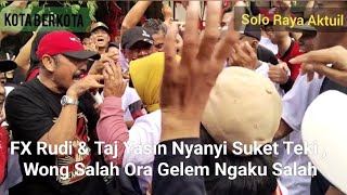 FX Rudi & Taj Yasin Nyanyi Suket Teki , Wong Salah Ora Gelem Ngaku Salah