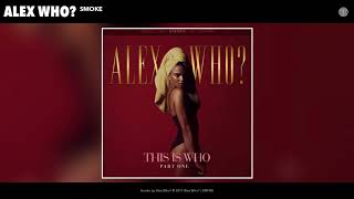 Alex Who? - Smoke (Audio)