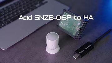 How to Add SONOFF Zigbee Human Presence Sensor to SmartThings and Home Assistant