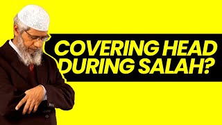 Covering Head During Salah | Dr Zakir Naik 2022