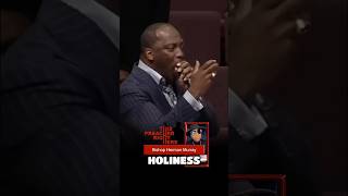 He wants holiness - Bishop Herman Murray