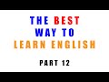 The best way to learn English - Part 12 : Improving your speaking on your own