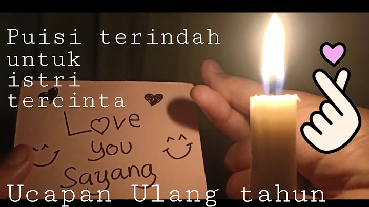 SELAMAT ULANG TAHUN ISTRIKU | PUISI UNTUK ISTRI