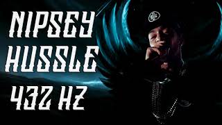 Nipsey Hussle - Call from the Bank (feat. MGMT) | 432 Hz (HQ&Lyrics In Desc)