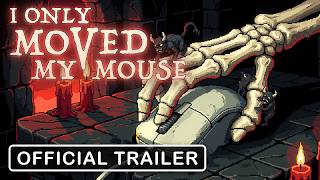 Full I Only Moved My Mouse | Official Trailer #2 Update