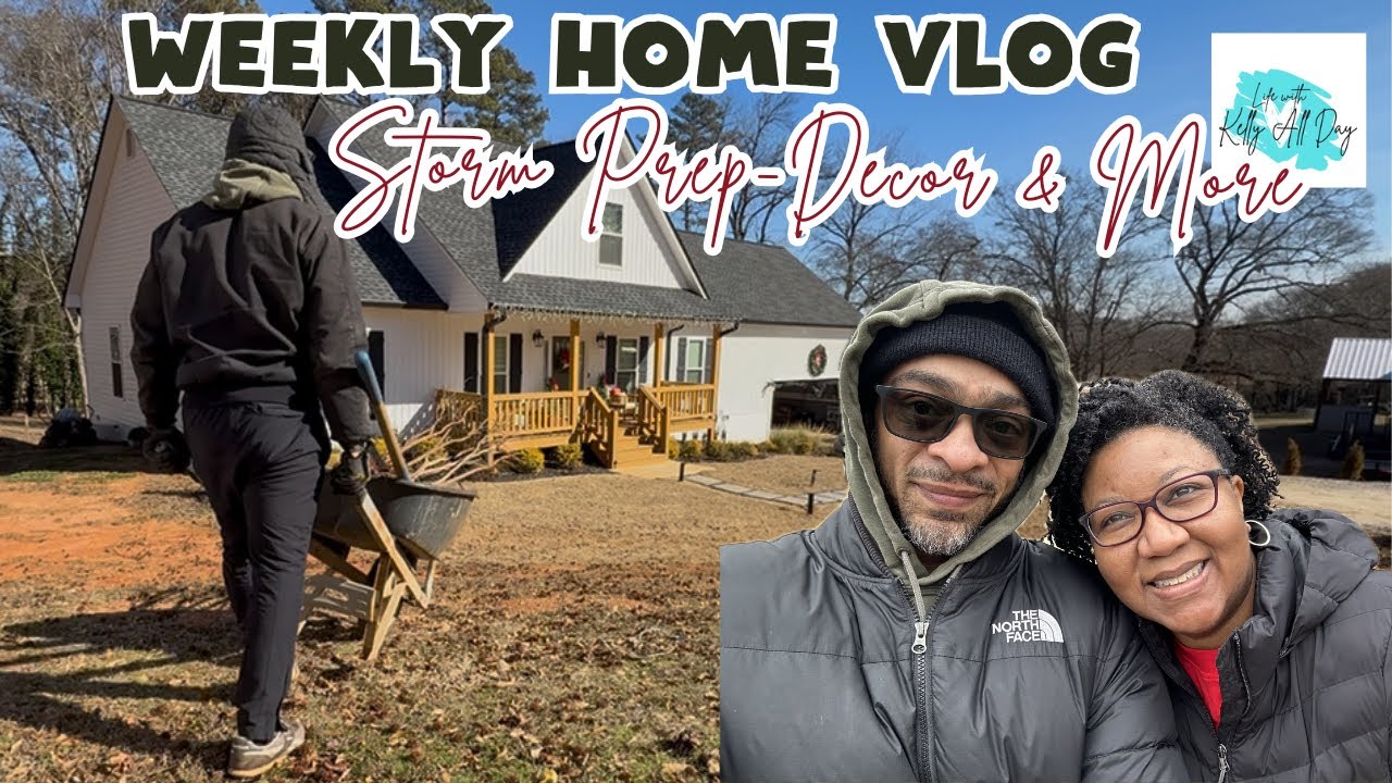 WEEKLY HOME UPDATE VLOG | STORM PREP - DECOR & MORE