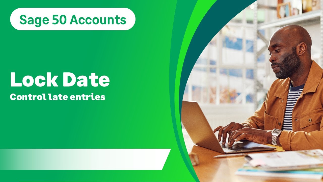 Sage 50 Accounts (UK) - Lock date - Control late entries