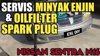 #1 ~ Nissan Sentra/Sunny N16 (QG16DE) Engine Oil, Oil Filter and Spark plug Replacement ( How To)