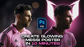 Create Glowing Messi Poster in Photoshop - Photoshop Tutorial