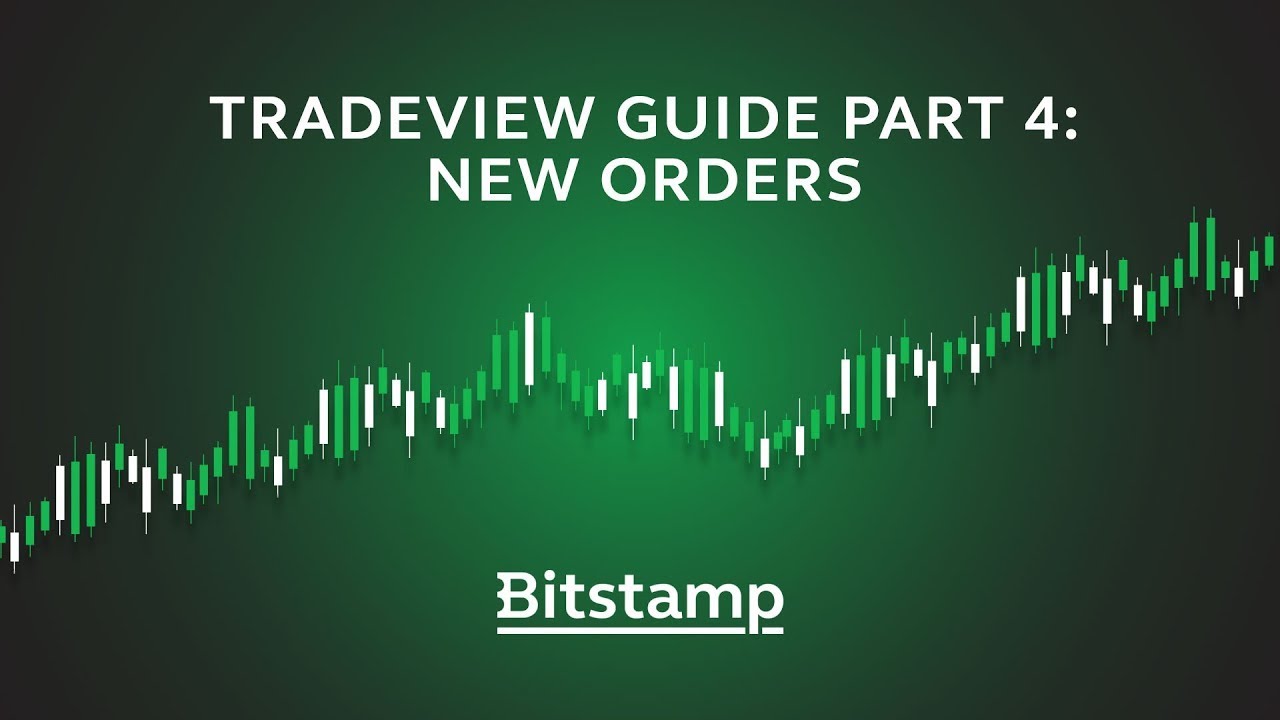 Tradeview guide part 4: New orders 