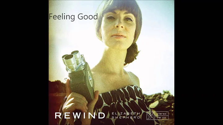 Elizabeth Shepherd - Feeling Good