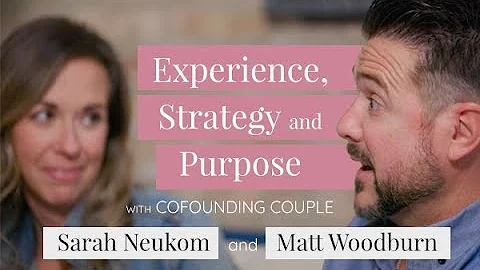 Experience, Strategy and Purpose with Cofounder Co...