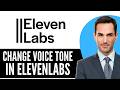 How to Change Voice Tone in ElevenLabs (2026) Step-by-Step Full Guide