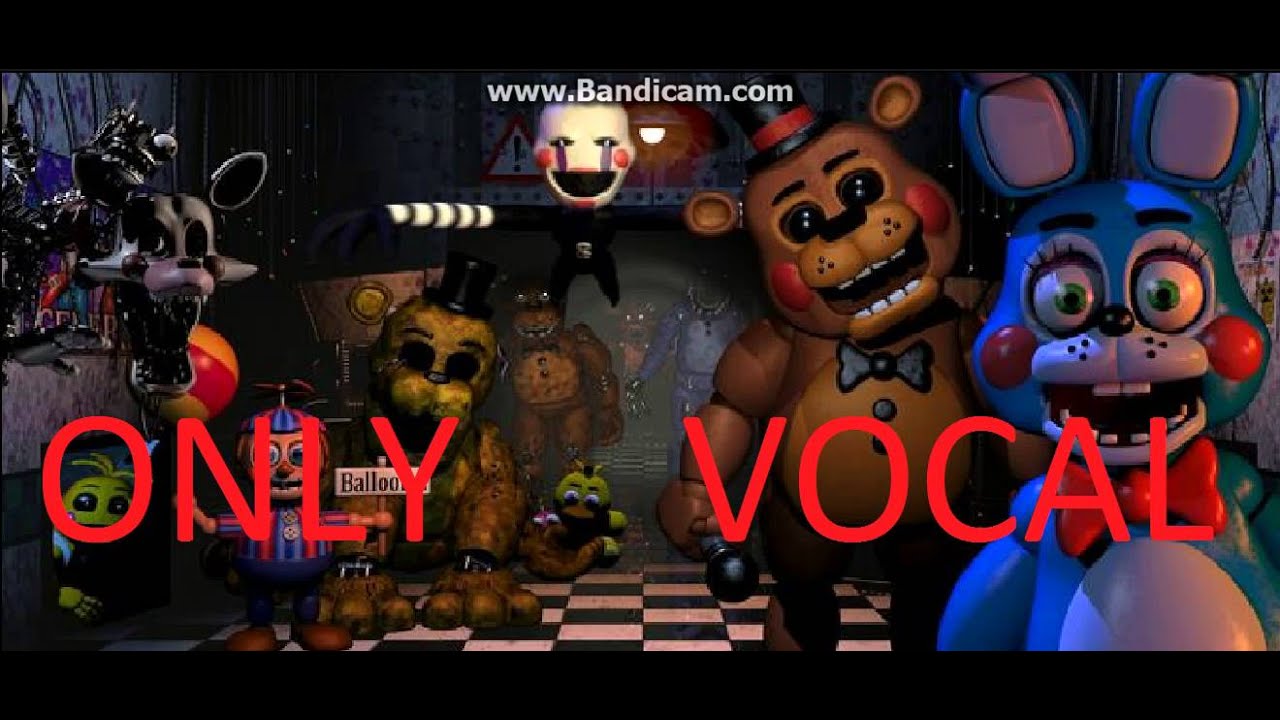 Five Nights At Freddys 2 Song / Only Vocal / FNAF 2 SONG - YouTube