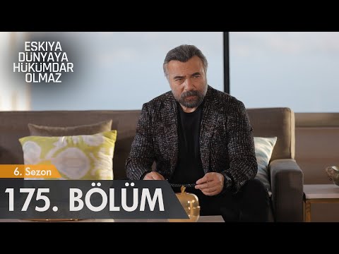 Eşkıya Dünyaya Hükümdar Olmaz 175. Bölüm