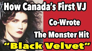 How Canada's First VJ Co-Wrote the Monster Alannah Myles Hit "Black Velvet"