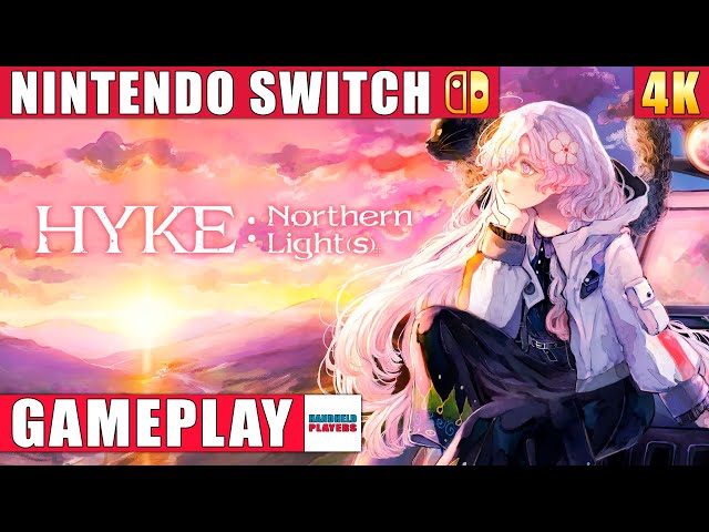 HYKE: Northern Light(s) Nintendo Switch 1 Gameplay in 4K - YouTube