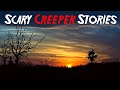 Scary Stories About Encounters With Creepers