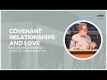 Covenant relationships and love